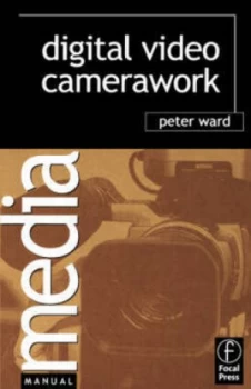 Image of Digital Video Camerawork by Peter Ward Paperback