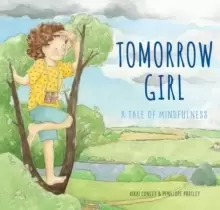 Image of Tomorrow Girl : A Tale of Mindfulness