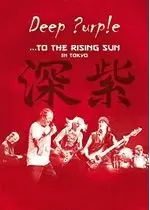 image of Deep Purple - ...To The Rising Sun (In Tokyo) [DVD] [NTSC]