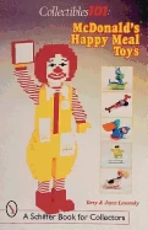 Image of collectibles 101 mcdonalds happy meal toys schiffer book for collectors