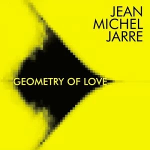 image of Geometry of Love by Jean-Michel Jarre CD Album