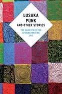 Image of lusaka punk and other stories the caine prize for african writing 2015