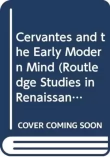 Image of Cervantes and the Early Modern Mind