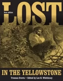 Image of Lost in the Yellowstone : Thirty-seven Days of Peril" and a Handwritten Account of Being Lost