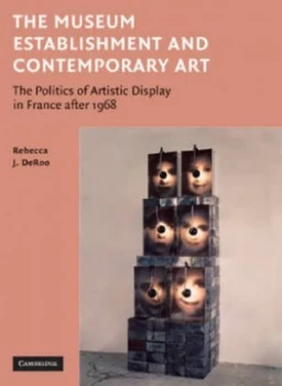 Image of The Museum Establishment and Contemporary Art by Rebecca Deroo Book