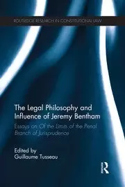 Image of The Legal Philosophy and Influence of Jeremy Bentham Essays on 'Of the Limits of the Penal Branch of Jurisprudence'