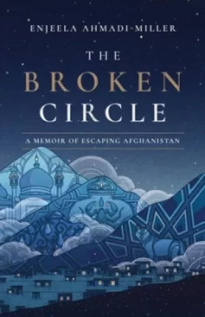 Image of The broken circle by Enjeela Ahmadi-Miller