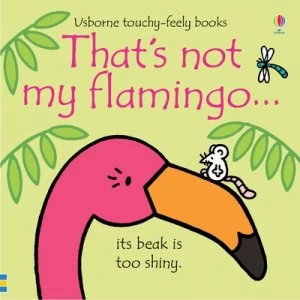 Image of Thats not my flamingo by Fiona Watt