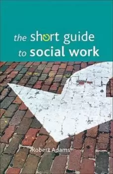 Image of The short guide to social work by Robert Adams