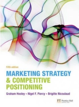 Image of Marketing Strategy and Competitive Positioning by Prof Graham Hooley Book
