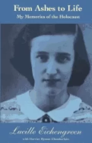 Image of from ashes to life my memories of the holocaust