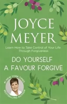 Image of Do yourself a favour forgive by Joyce Meyer