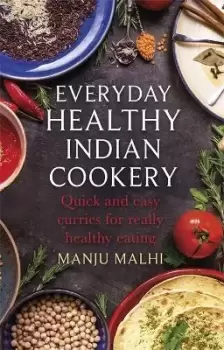 Image of Everyday Healthy Indian Cookery by Manju Malhi