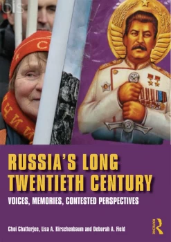 Image of Russia's Long Twentieth CenturyVoices Memories Contested Perspectives