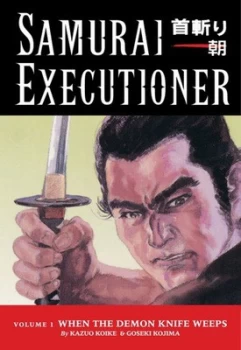 Image of Samurai Executioner Volume 1 When the Demon Knife Weeps by Kazuo Koike Paperback