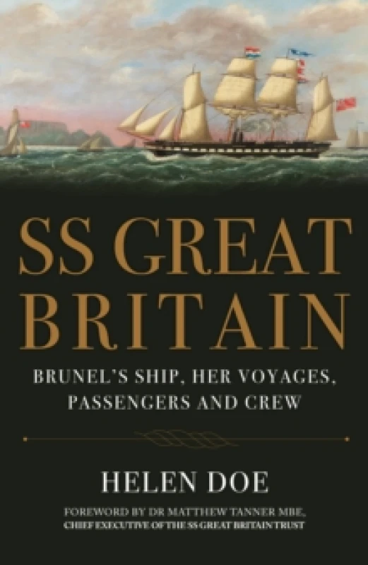 Image of SS Great Britain : Brunel's Ship, Her Voyages, Passengers and Crew Paperback / softback