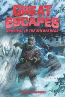 Image of Great Escapes #4: Survival in the Wilderness
