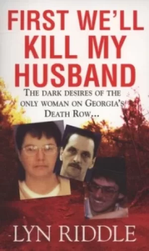 Image of First well kill my husband by Lyn Riddle