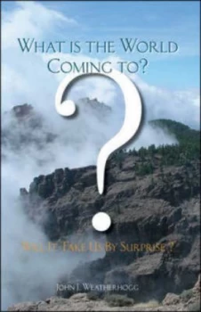 Image of What Is the World Coming To Book
