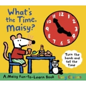 Image of What's the Time, Maisy? by Lucy Cousins (Hardback, 2011)