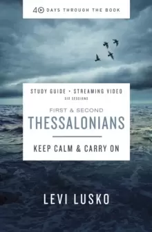 Image of 1 and 2 Thessalonians Study Guide plus Streaming Video : Keep Calm and Carry On