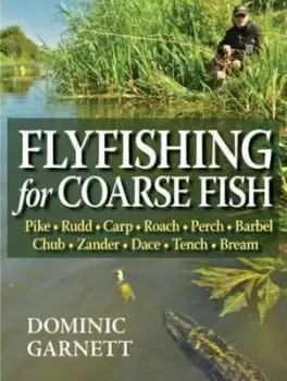 Image of Flyfishing for coarse fish by Dominic Garnett