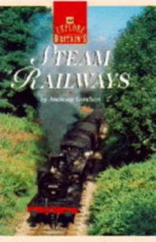 Image of Aa Explore Britains Steam Railways by Anthony J Lambert and Automobile Association Hardback