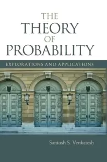Image of The Theory of Probability : Explorations and Applications