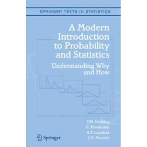 Image of A Modern Introduction to Probability and Statistics : Understanding Why and How