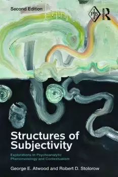Image of Structures of SubjectivityExplorations in Psychoanalytic Phenomenology and Contextualism