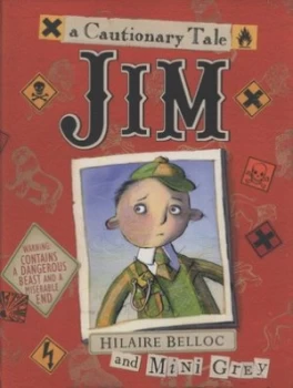 Image of Jim Who Ran Away from His Nurse and Was Eaten by a Lion by Hilaire Belloc Hardback