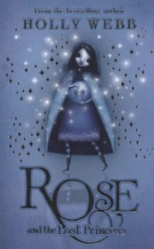 Image of Rose and the Lost Princess by Holly Webb Paperback