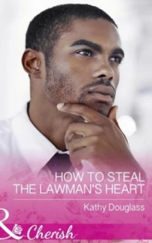 Image of How to Steal the Lawmans Heart by Kathy Douglass Book