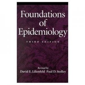 Image of Foundations of Epidemiology by David E Lilienfeld Paperback