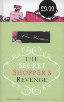 Image of The Secret Shoppers Revenge by Kate Harrison Hardback