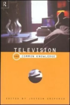 Image of Television and common knowledge by Jostein Gripstrud