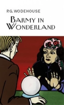 Image of Barmy in Wonderland by P.G. Wodehouse Hardback