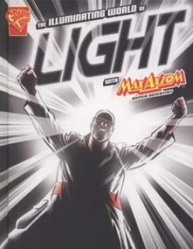Image of The Illuminating World of Light with Max Axiom Super Scientist by Emily Sohn Hardback