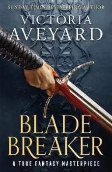 Image of Blade Breaker by Victoria Aveyard
