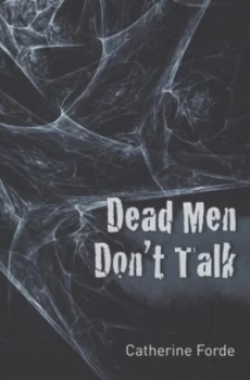 Image of Dead Men Dont Talk by Catherine Forde and John Kelly Paperback