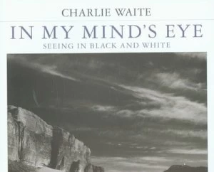 Image of In My Minds Eye by Charlie Waite Paperback
