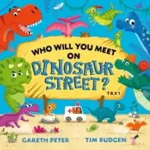 Image of Who Will You Meet on Dinosaur Street