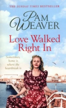 Image of Love Walked Right in by Pam Weaver Paperback