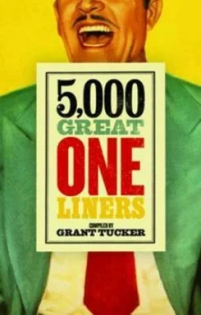 Image of 5 000 Great One Liners by Grant Tucker Paperback