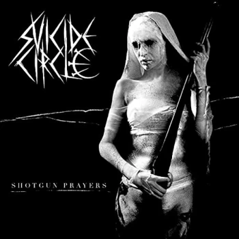 Image of Suicide Circle - Shotgun Prayers CD
