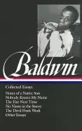 Image of james baldwin collected essays notes of a native son nobody knows my name t