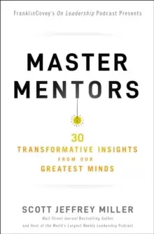 Image of Master Mentors : 30 Transformative Insights from Our Greatest Minds