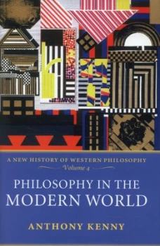 Image of Philosophy in the Modern World by Anthony Kenny Hardback