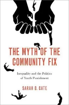 Image of The Myth of the Community Fix by Sarah D. Cate