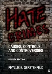 Image of Hate Crimes : Causes, Controls, and Controversies
